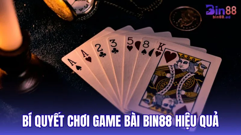 Bí quyết nâng tầm trải nghiệm tại sảnh Game Bài BIN88