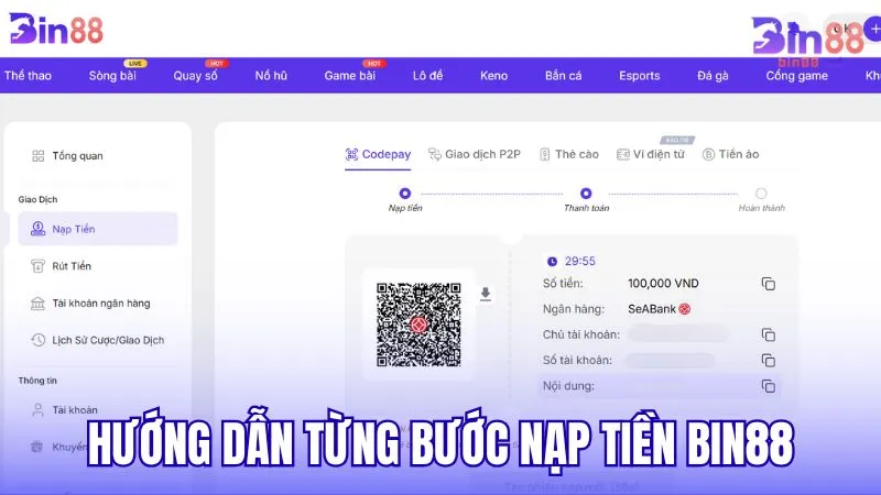 Hướng dẫn chi tiết từng bước nạp tiền BIN88