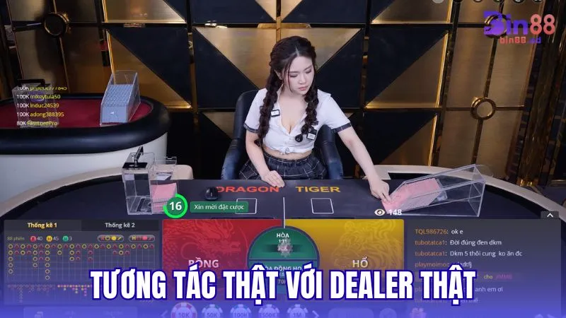 Tương tác chân thực với Dealer đích thực