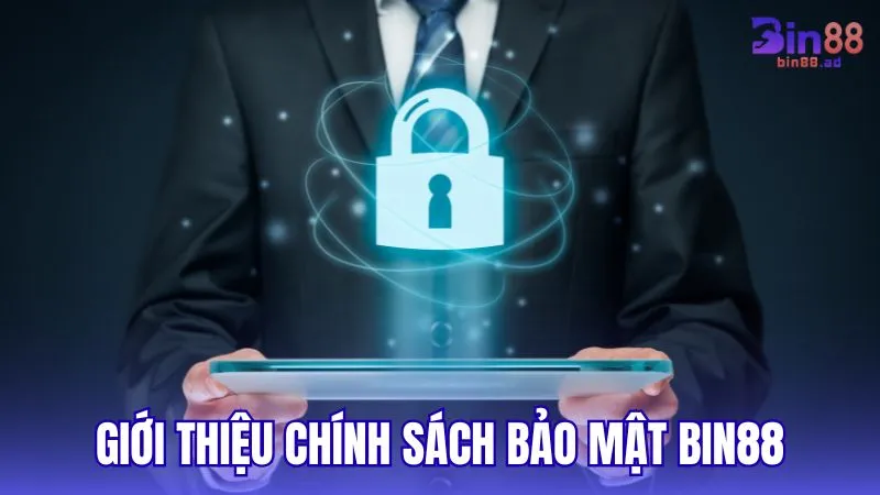 Đôi nét về chính sách bảo mật BIN88